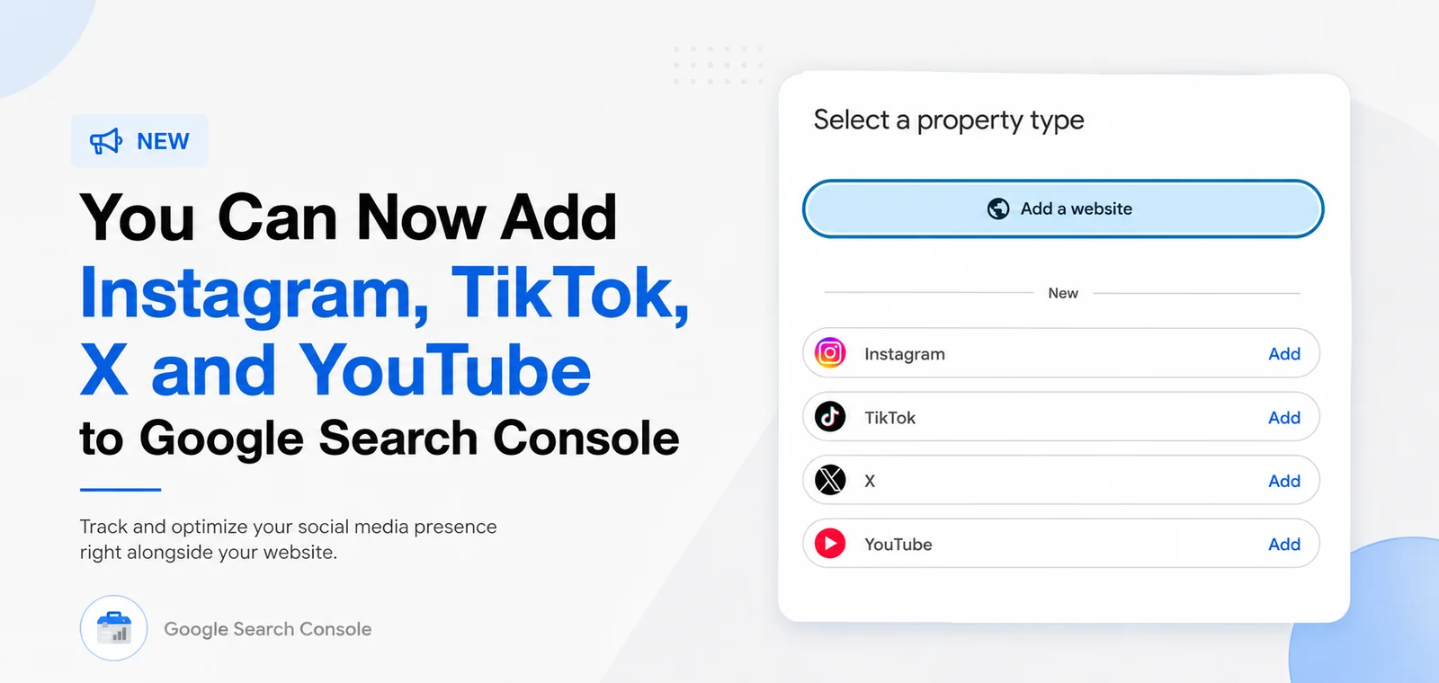 Google Search Console now lets you add Instagram, TikTok, X and YouTube as properties